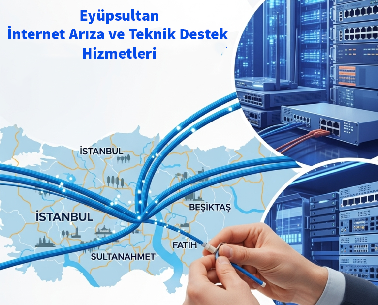 Eyüpsultan | İnternet Arıza ve Teknik Destek Hizmetleri